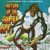 Perry, Lee "Scratch" - Return of the Super Ape