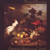 Procol Harum - Exotic Birds And Fruit