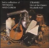 Strawbs - Just a Collection of Antiques and Curios