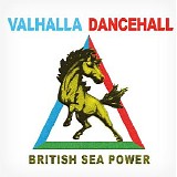 British Sea Power - Valhalla Dancehall