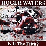 Waters, Roger - Is It The Fifth?