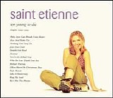 Saint Etienne - Too Young to Die Disc 1