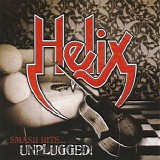 Helix - Smash Hits...Unplugged!