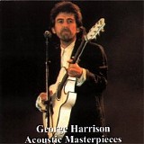 George Harrison - Acoustic Masterpieces