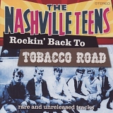 The Nashville Teens - Rockin' Back To Tobacco Road