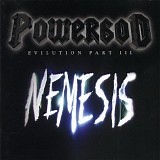 Powergod - Evilution, Part III: Nemesis