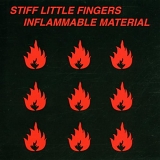 Stiff Little Fingers - Inflammable Material