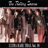 The Rolling Stones - Ultra Rare Trax Vol. 10