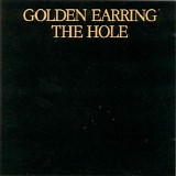 Golden Earring - The Hole