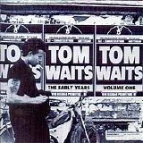 Waits, Tom - The Early Years, Vol. 1