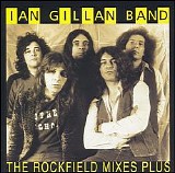 Ian Gillan Band - Rockfield Mixes Plus [Bonus Tracks]