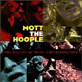 Mott the Hoople - The Ballad of Mott: A Retrospective Disc 1