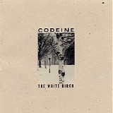 Codeine - The White Birch