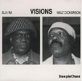 Walt Dickerson and Sun Ra - Visions