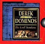 Derek & The Dominos - The Last Sessions