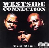 Westside Connection - Bow Down