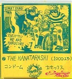 Hanatarashi, The - we are hardcore