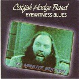 Catfish Hodge Band - Eyewitness Blues (60 Minute Edition)