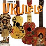 Various artists - Legends of Ukulele