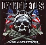 Dying Fetus - War of Attrition