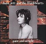 Joan Jett and the Blackhearts - Pure and Simple