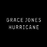 Grace Jones - Hurricane