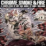 Various artists - Chrome, Smoke & Fire