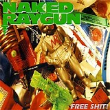 Naked Raygun - Free Shit! Live in Chicago (2 Final Shows)