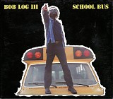 Bob Log III - School Bus