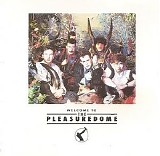 Frankie Goes To Hollywood - Welcome To The Pleasuredome