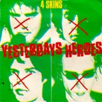 The 4-Skins - Yesterday's Heroes (7-inches)