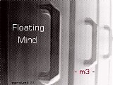 Floating Mind - - m3 -