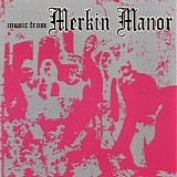 Merkin Manor - Music From Merkin Manor