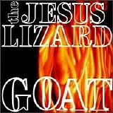 The Jesus Lizard - Goat