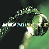 Matthew Sweet - Sunshine Lies