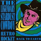 Legendary Stardust Cowboy, The - Retro Rocket Back To Earth