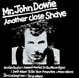 Mr. John Dowie - Another Close Shave