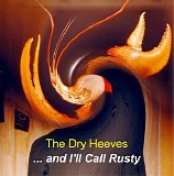 The Dry Heeves - Dry Heeves, The