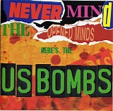 US Bombs - Never Mind the Opened Minds