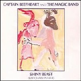 Captain Beefheart & His Magic Band - Shiny Beast (Bat Chain Puller)