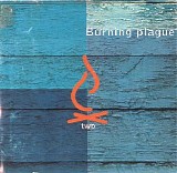 Burning Plague - Two