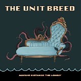 The Unit Breed - Always Distance the Lonely