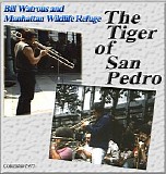 Bill Watrous - The Tiger of San Pedro