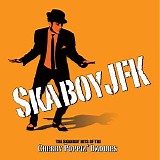 Cherry Poppin' Daddies - Skaboy JFK:  The Skankin' Hits Of The Cherry Poppin' Daddies