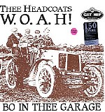 Thee Headcoats - W.O.A.H!