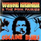 Wayne Kramer & The Pink Fairies - Cocaine Blues