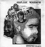 Jean-Luc Roudiere - Overchoses (1978) [Fleau 7003]