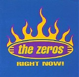 The Zeros - Right Now!