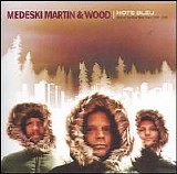 Medeski, Martin & Wood - Note Bleu: The Best Of The Blue Note Years 1998-2005