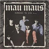 Mau Maus - Nowhere to Run EP
